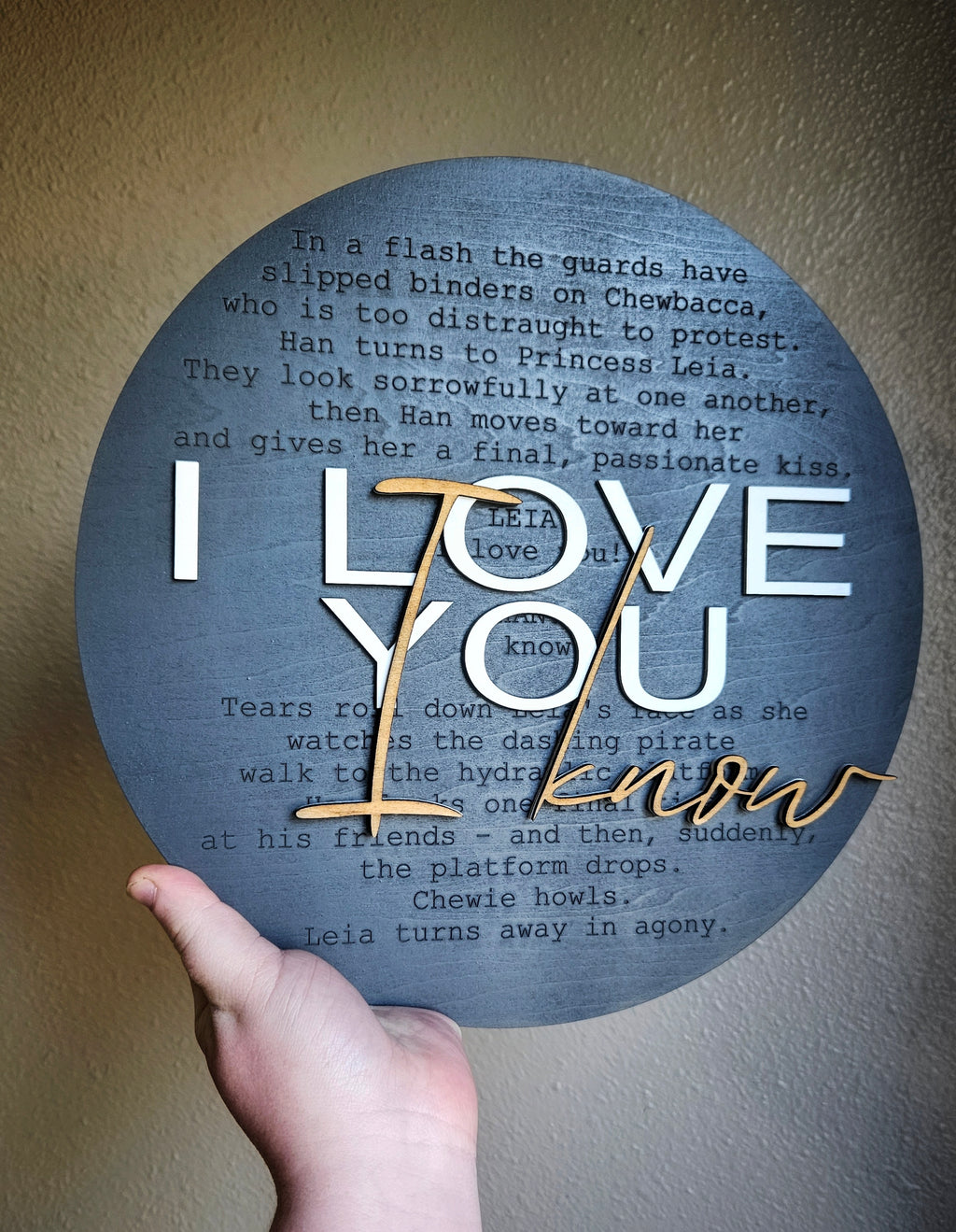 Handmade Made-To-Order 11" Round Wooden I Love You- I Know: Leia and Han Script Modern Wall Decor Sign